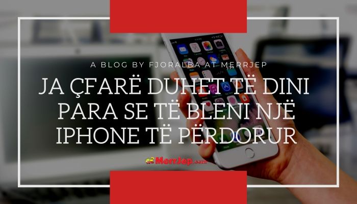 Blerja e telefonit të përdorur iPhone